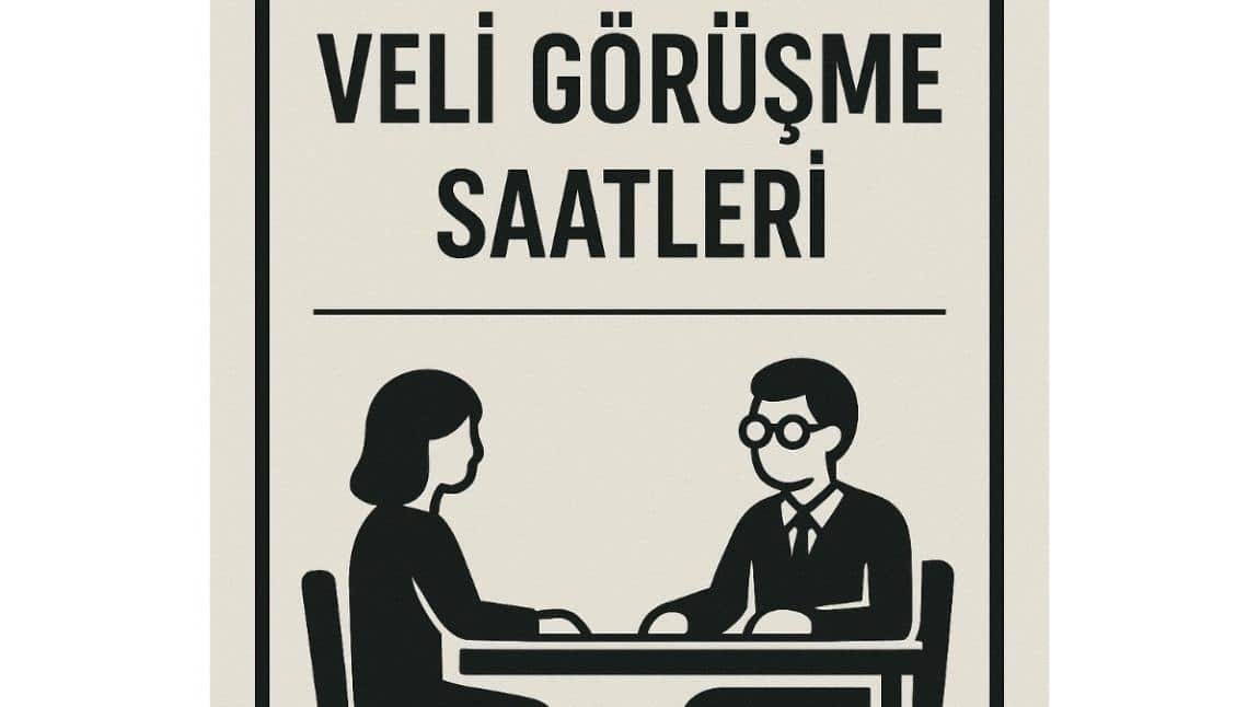 VELİ GÖRÜŞME SAATLERİ